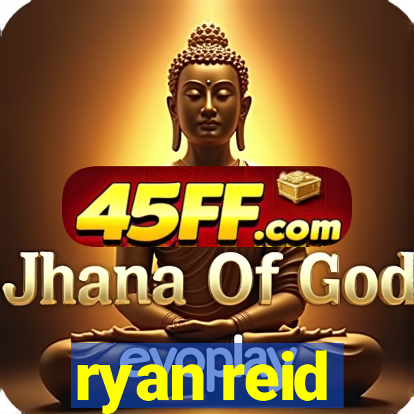 ryan reid